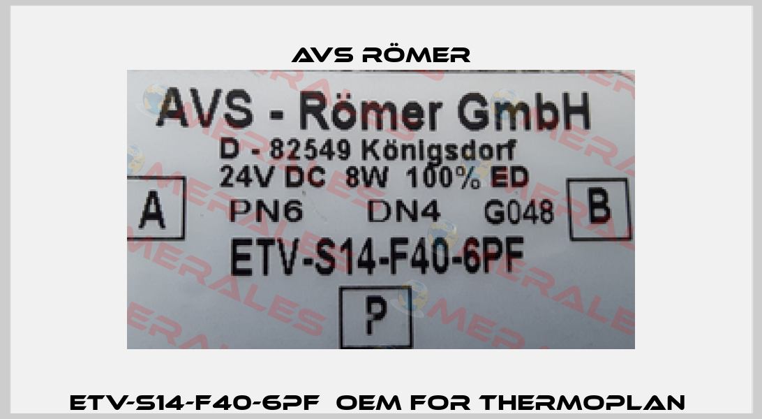 ETV-S14-F40-6PF  OEM for Thermoplan  Avs Römer