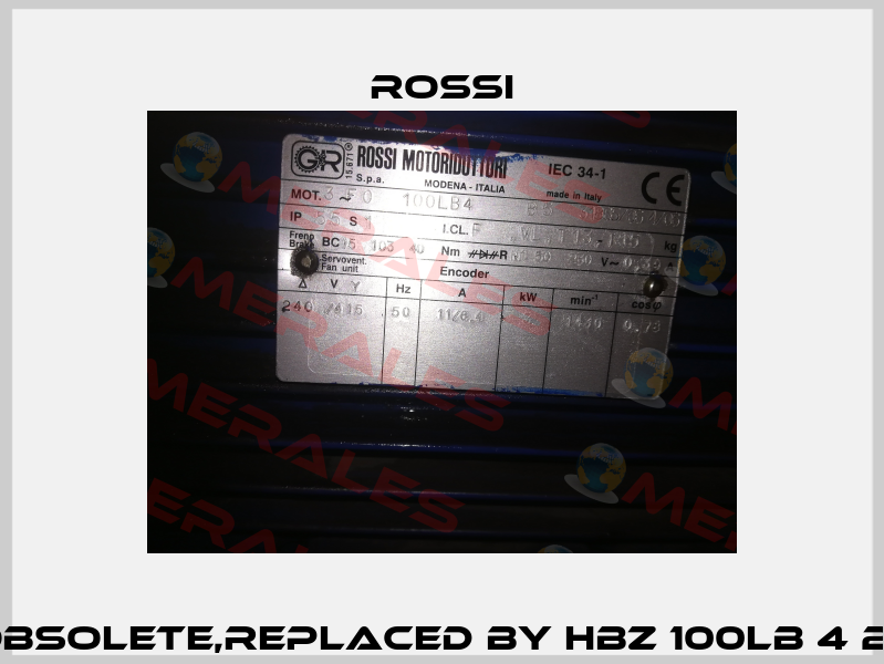 3FO-100LB4 obsolete,replaced by HBZ 100LB 4 240.415-50 B5  Rossi