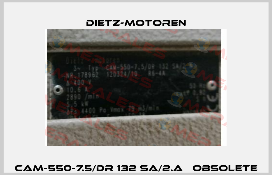  CAM-550-7.5/DR 132 SA/2.A	 obsolete  Dietz-Motoren