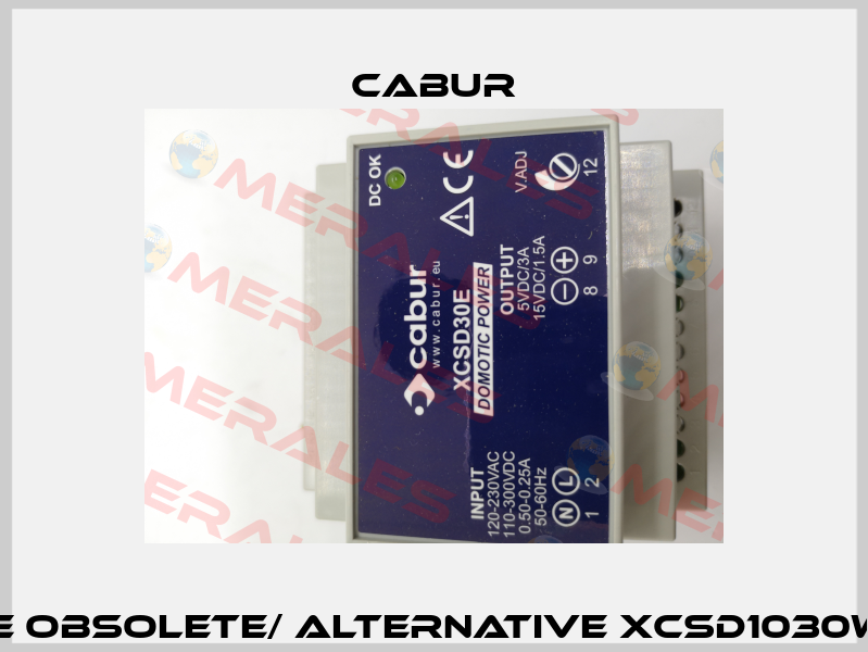 XCSD30E obsolete/ alternative XCSD1030W012VAA Cabur