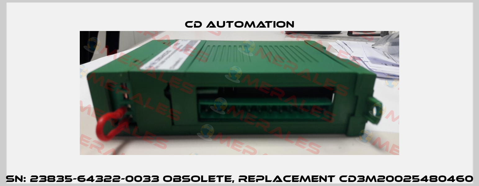 SN: 23835-64322-0033 obsolete, replacement CD3M20025480460 CD AUTOMATION