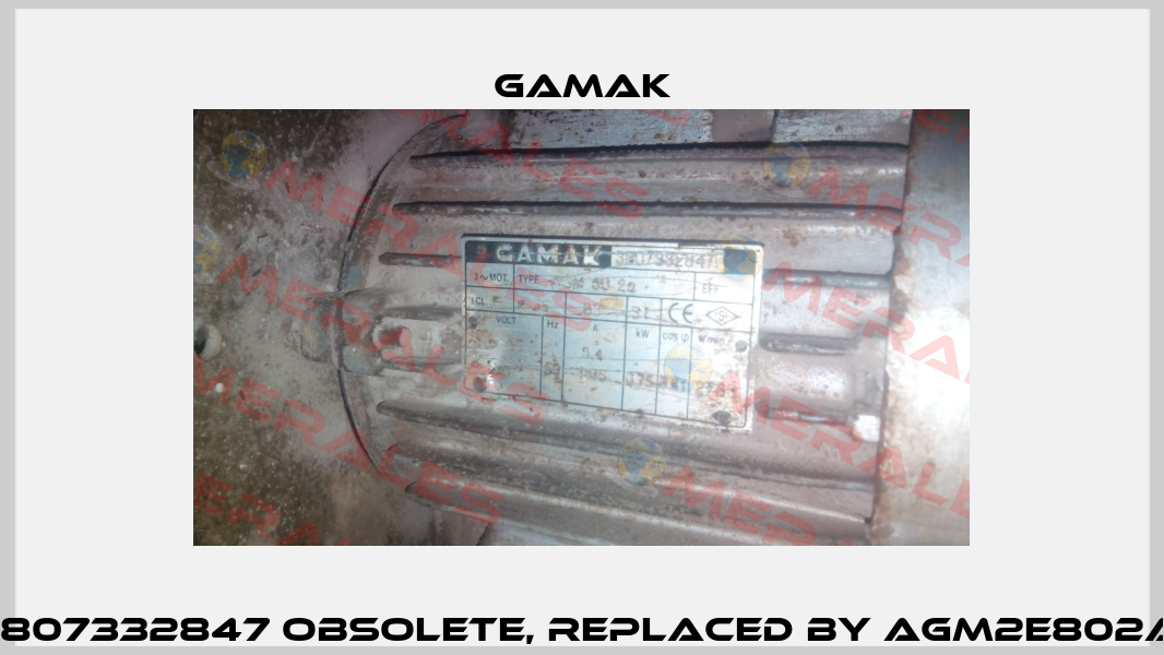 3807332847 obsolete, replaced by AGM2E802A  Gamak