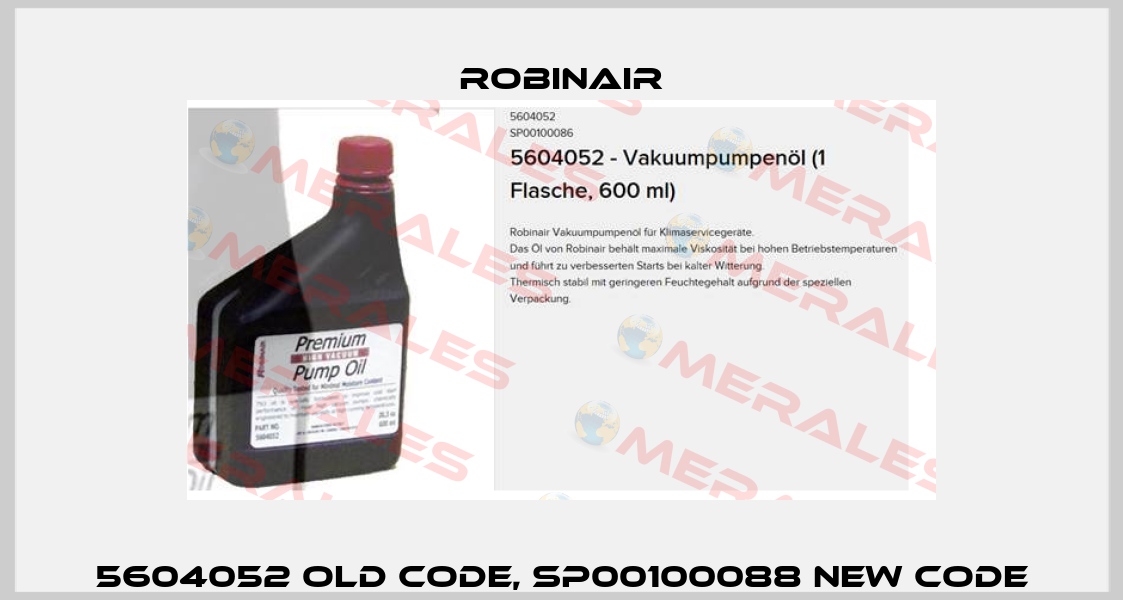 5604052 old code, SP00100088 new code Robinair