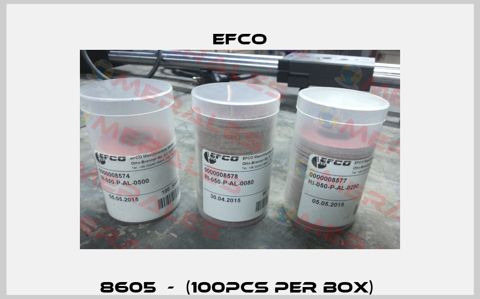 8605  -  (100pcs per box)  Efco