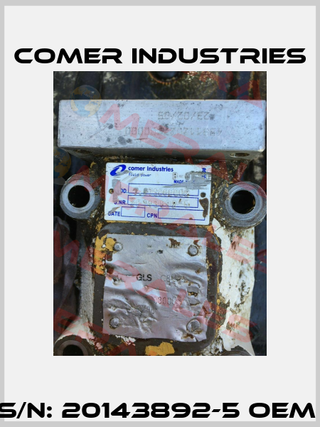 S/N: 20143892-5 OEM  Comer Industries