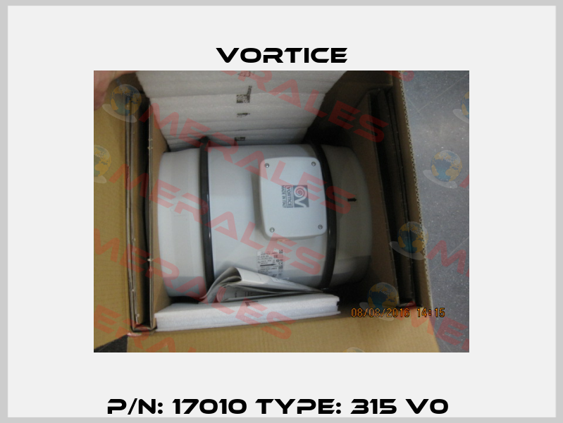 P/N: 17010 Type: 315 V0  Vortice