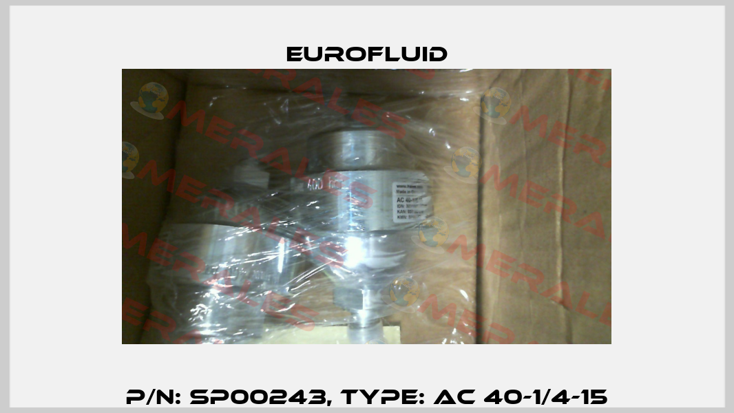 P/N: SP00243, Type: AC 40-1/4-15 Eurofluid