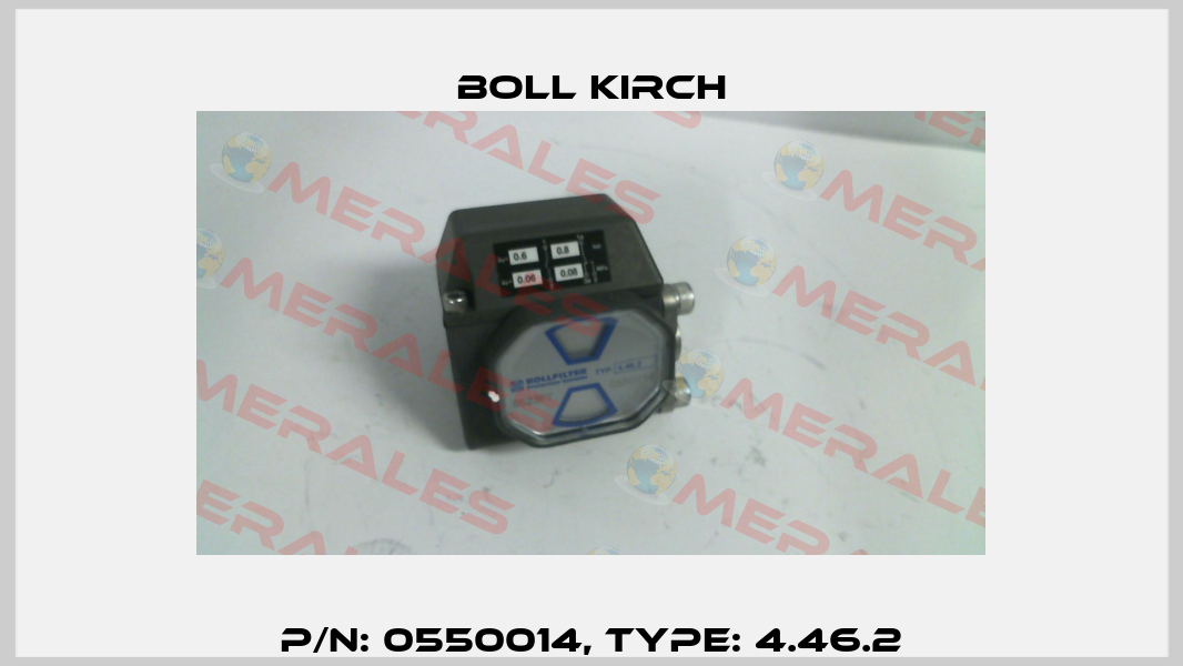 P/N: 0550014, Type: 4.46.2 Boll Kirch