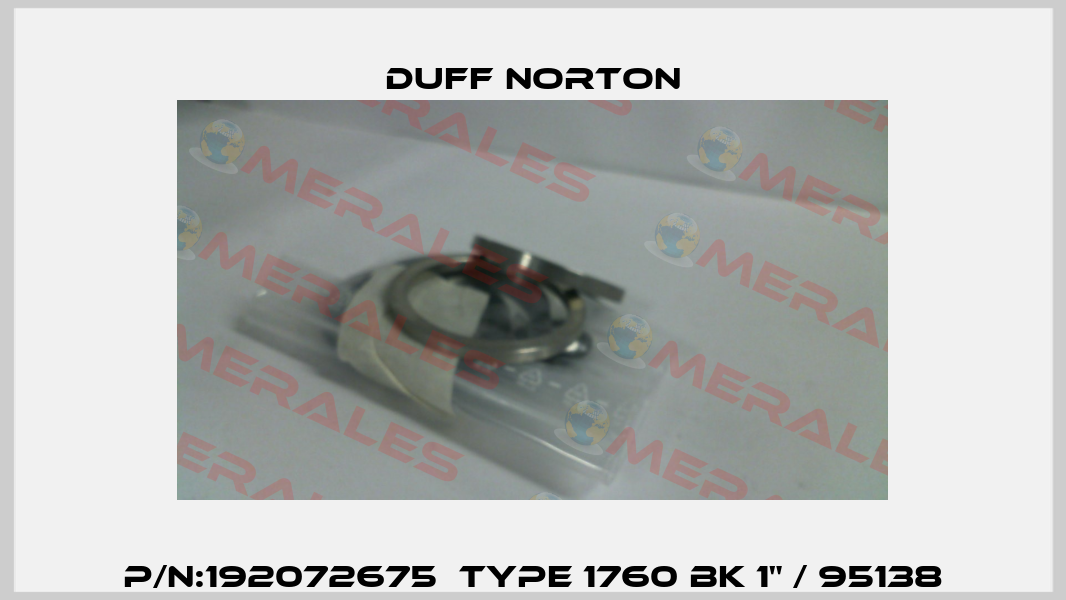 P/N:192072675  Type 1760 BK 1" / 95138 Duff Norton