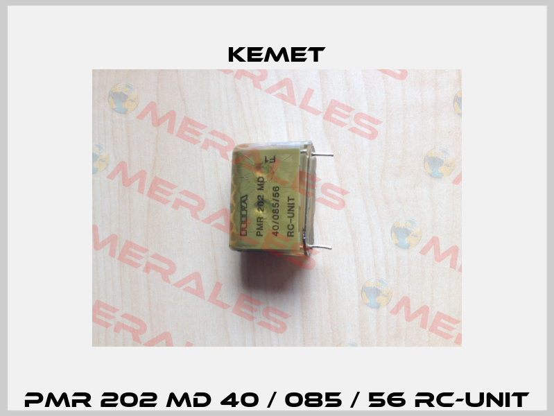 PMR 202 MD 40 / 085 / 56 RC-UNIT Kemet