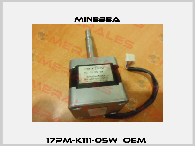 17PM-K111-05W  OEM  Minebea