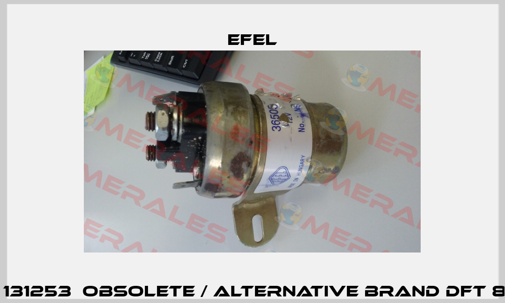36505 131253  obsolete / alternative brand DFT 839509 Efel