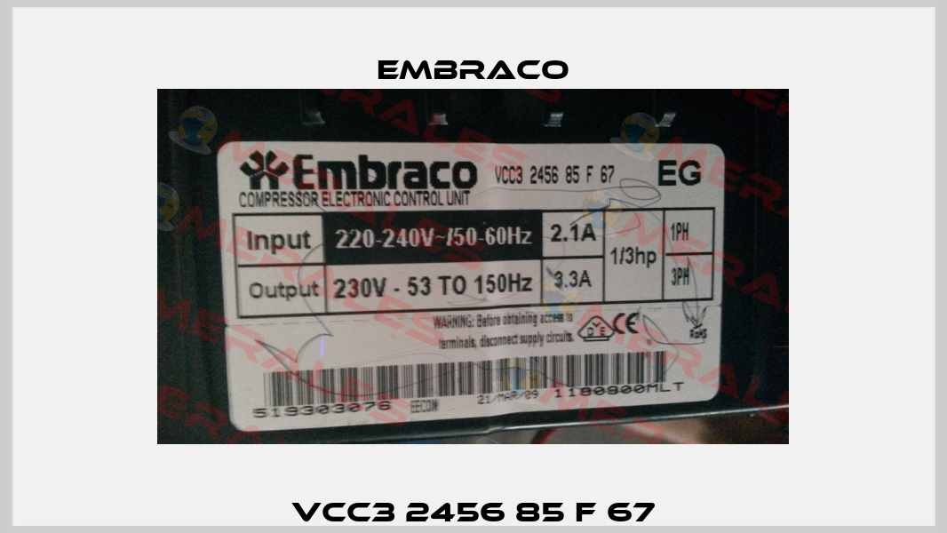 VCC3 2456 85 F 67 Embraco