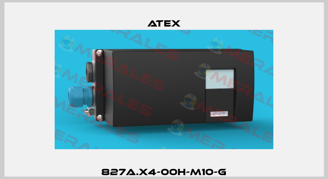 827A.X4-00H-M10-G Atex