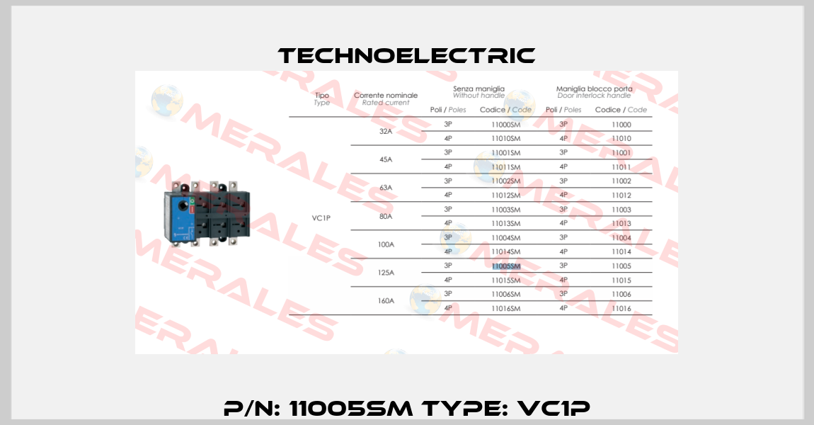 P/N: 11005SM Type: VC1P Technoelectric