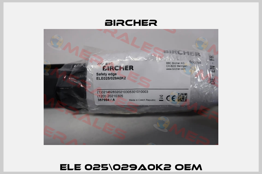 ELE 025\029A0K2 OEM Bircher