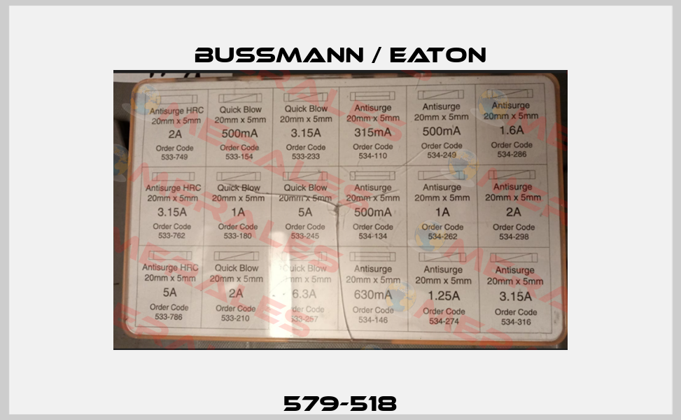 579-518 BUSSMANN / EATON