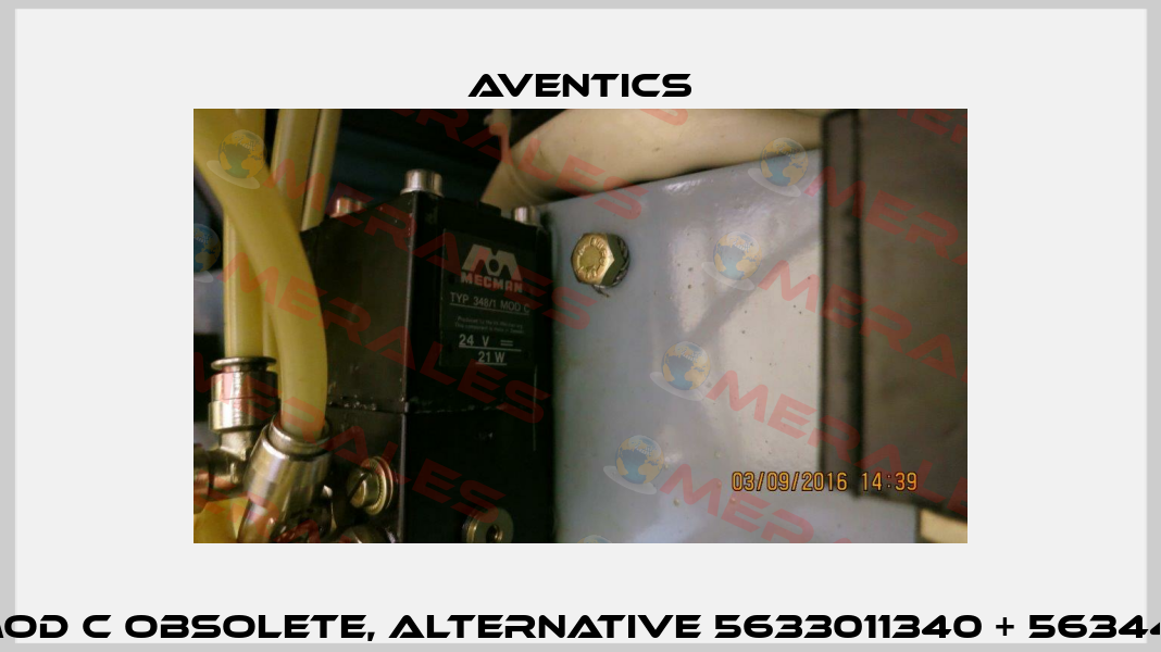 348/1 MOD C obsolete, alternative 5633011340 + 5634420000 Aventics