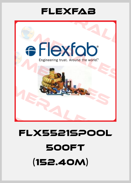 FLX5521Spool 500ft (152.40m)	  Flexfab