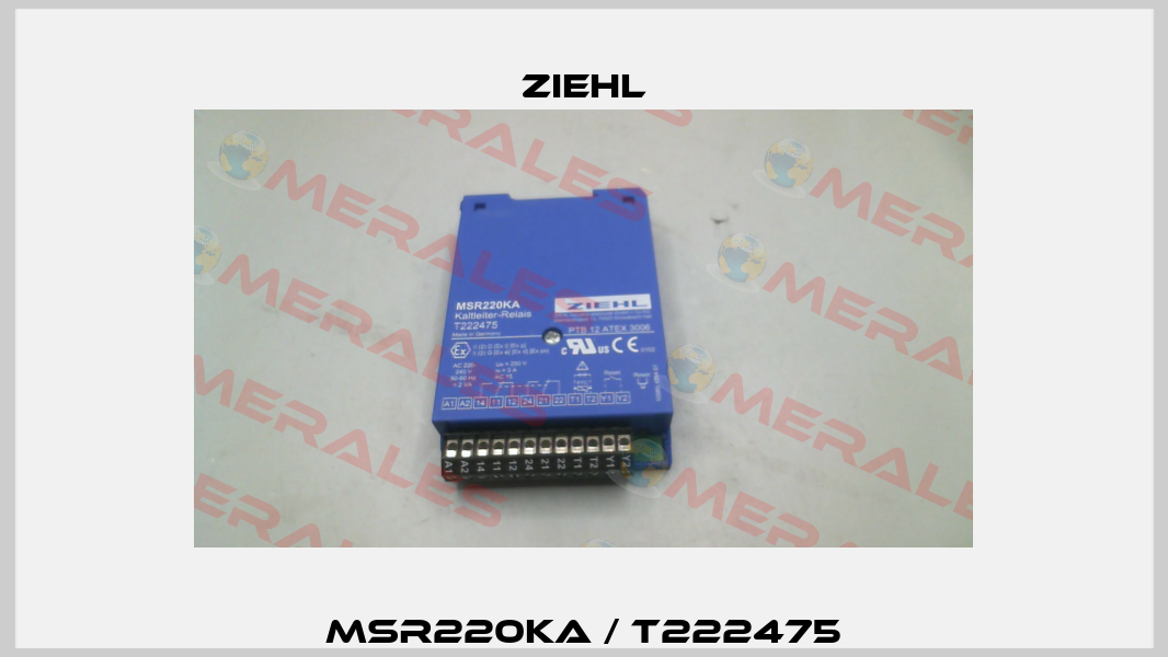MSR220KA / T222475 Ziehl