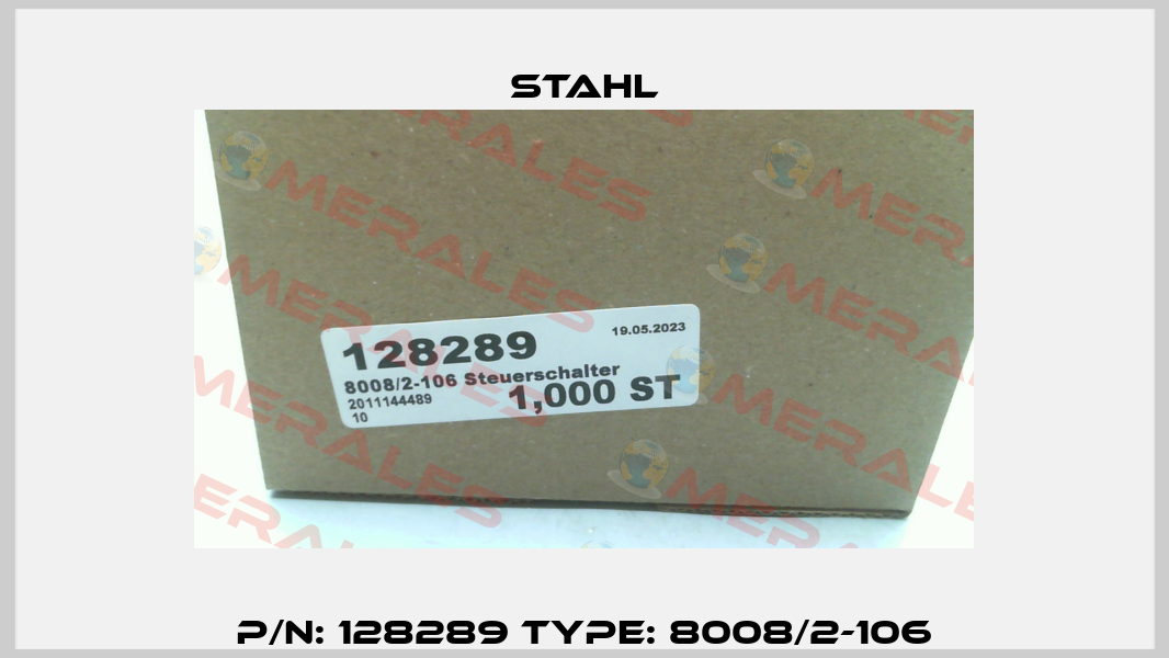 P/N: 128289 Type: 8008/2-106 Stahl