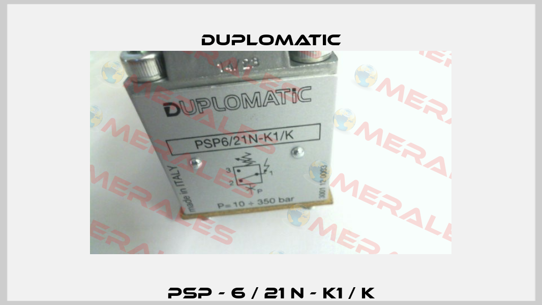 PSP - 6 / 21 N - K1 / K Duplomatic