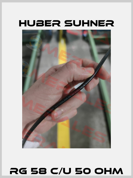 RG 58 C/U 50 Ohm Huber Suhner