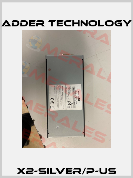 X2-SILVER/P-US Adder Technology