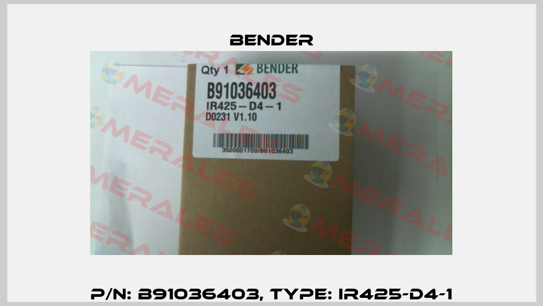 p/n: B91036403, Type: IR425-D4-1 Bender